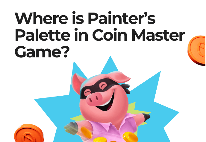 Image showing the text "Where is Painter’s Palette in Coin Master Game?"