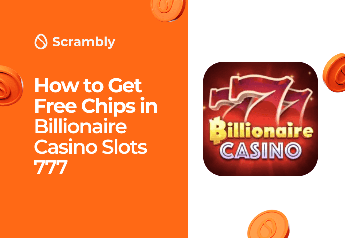 To the right is the Billionaire Casino Slots 777 game icon against a white background with floating orange icons to the right and bottom of it. To the left, against a bright orange background with floating orange icons, is the Scrambly icon in white, and white title text "how to get free chips in Billionaire Casino Slots 777".