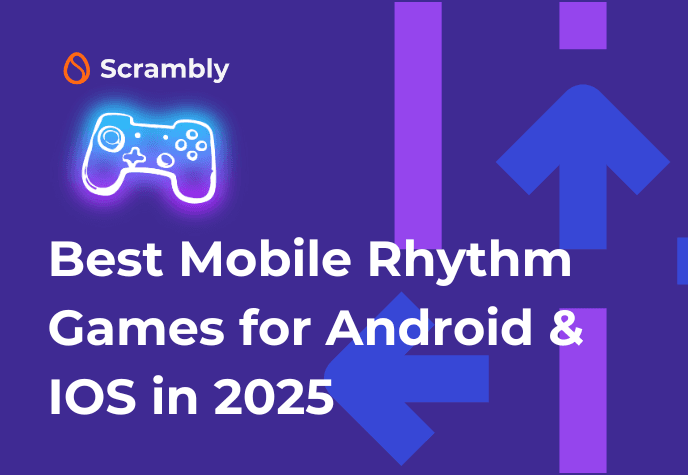 Against a purple background with light and bright purple arrows symbolizing rhythm game, to the left is a controller and the Scrambly icon. Underneath in white text is the title "Best mobile rhythm games for Android & iOS in 2025".